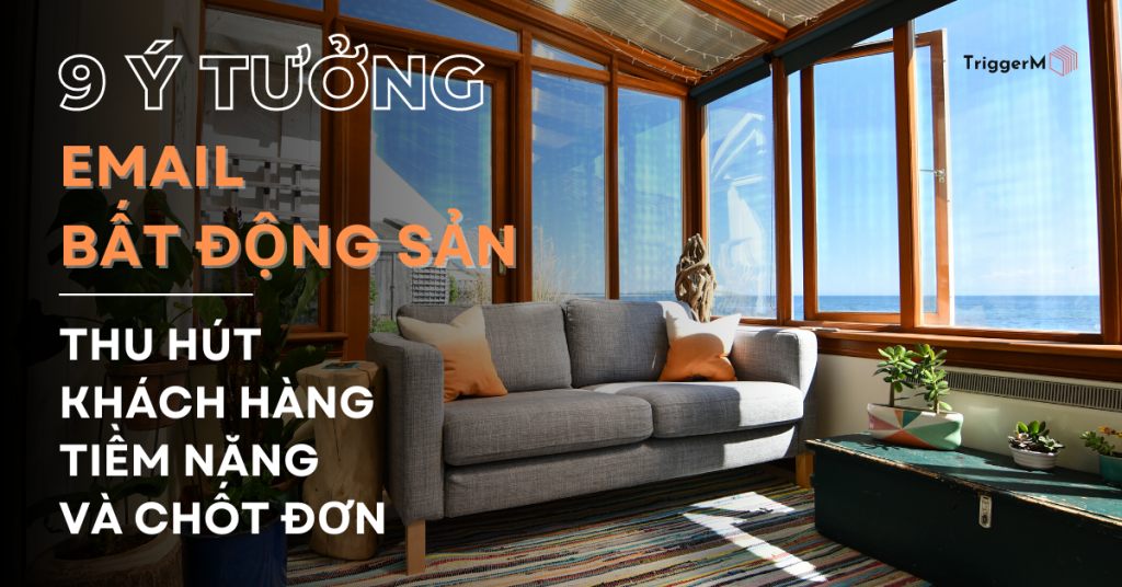 BLOG 9 Ý TƯỞNG MAIL BĐS