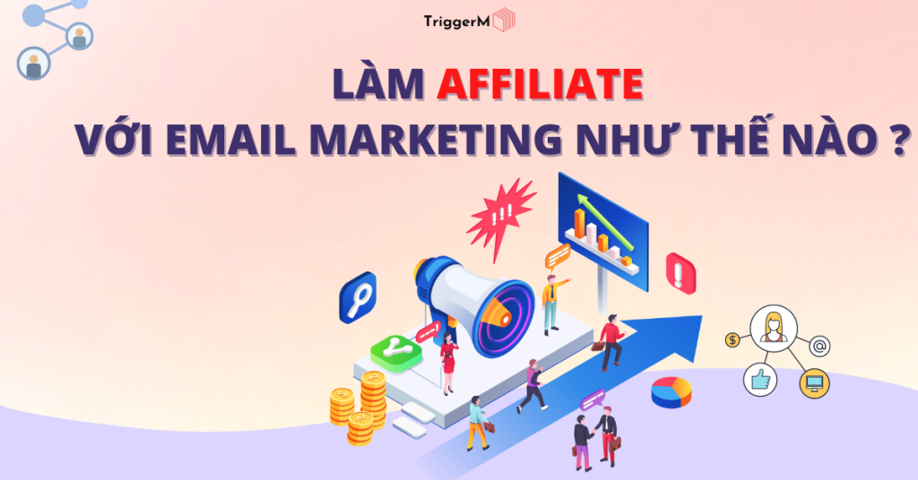 Làm Affiliate bằng Email Marketing
